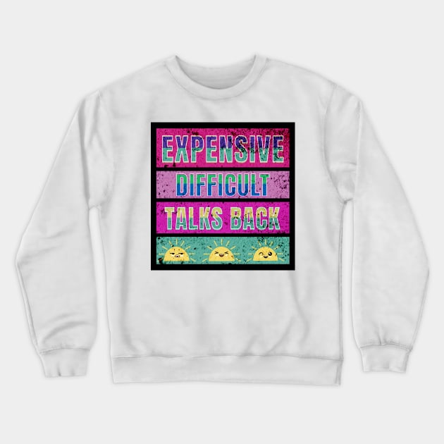 EXPENSIVE DIFFICULT TALKS BACK Crewneck Sweatshirt by Joyce Mayer